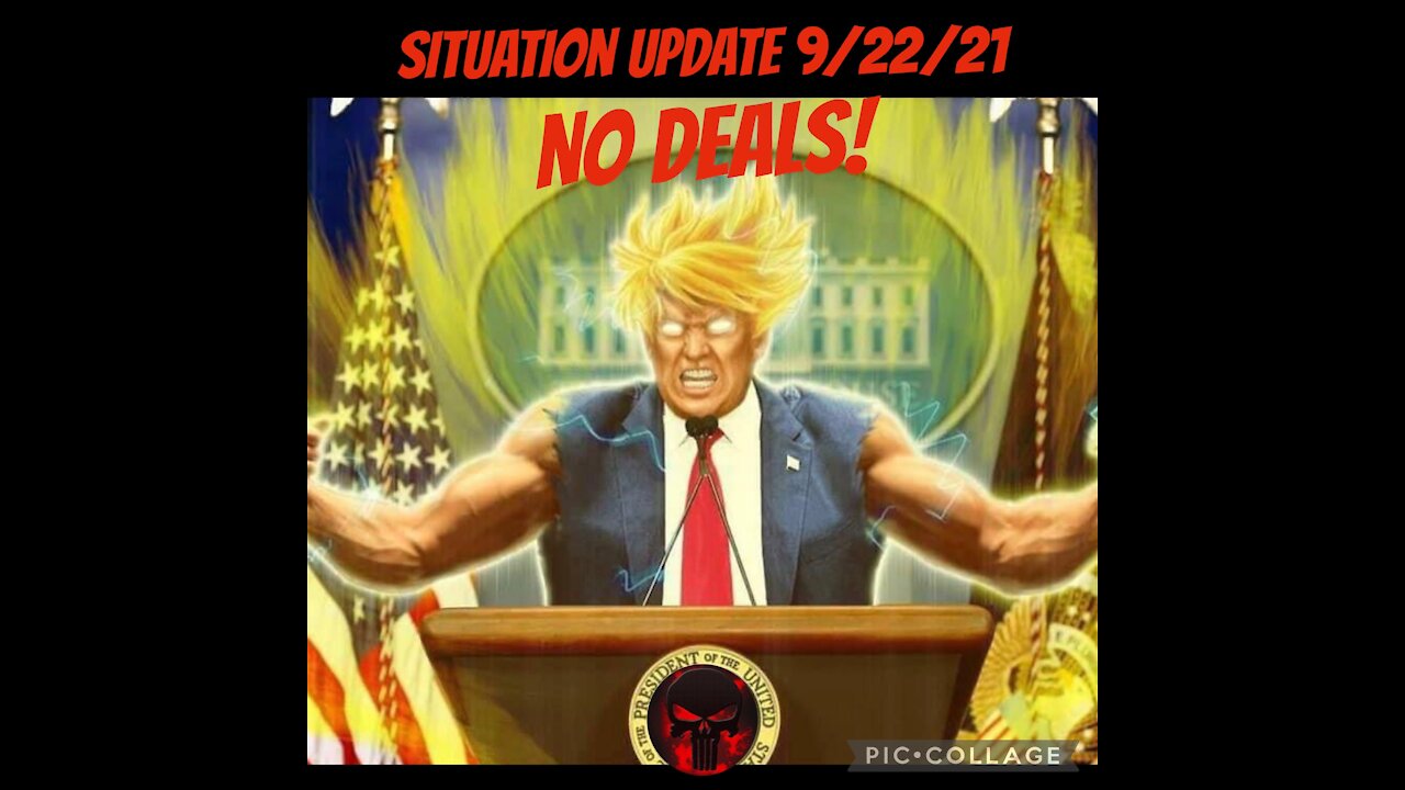 SITUATION UPDATE 9/22/21