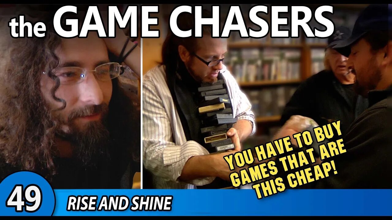 The Game Chasers Ep 49 - Rise and Shine