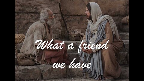 What a friend we have Jesus ( Lyrics )