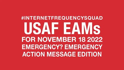 USAF shortwave EAMs – Commentary for November 18 2022