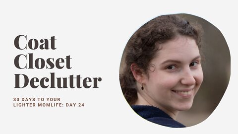 Day 24: 5 minute decluttering: coat closet