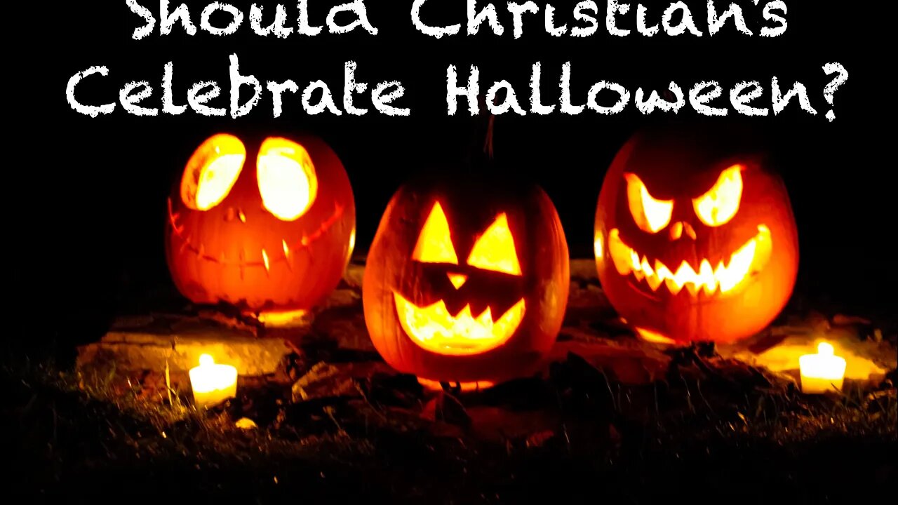 Should Christians Celebrate Halloween?