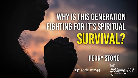 Why is This Generation Fighting for it's Spiritual Survival? | Episode #1244 | Perry Stone