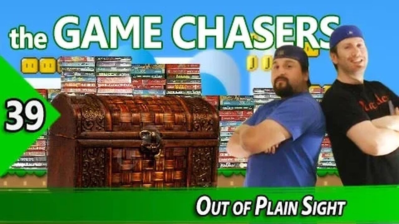 The Game Chasers Ep 39 - Out of Plain Sight