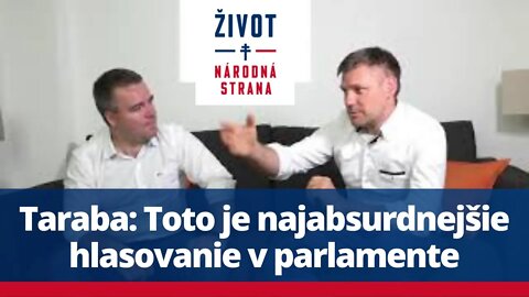 Taraba: Toto je najabsurdnejšie hlasovanie v parlamente