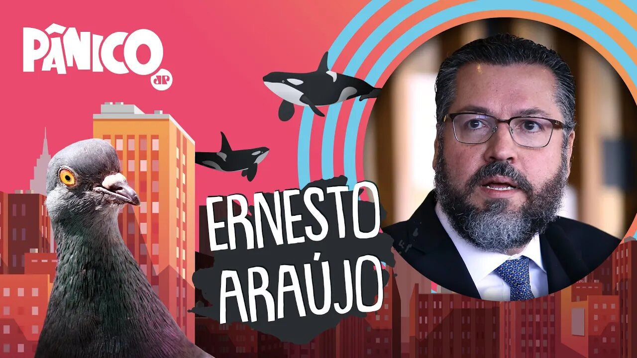 ERNESTO ARAÚJO - PÂNICO - 12/02/21