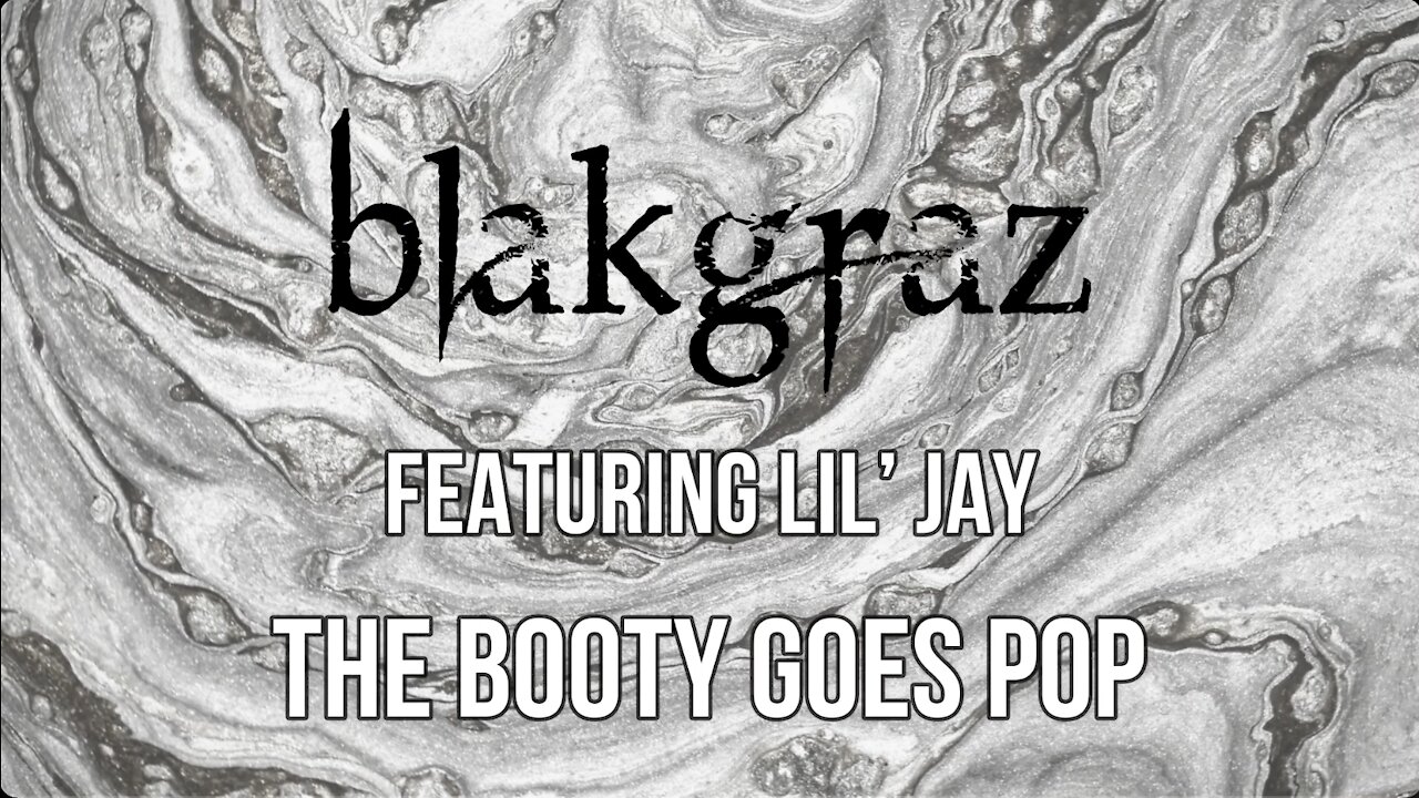 The Booty Goes Pop by Blakgraz Featuring Lil' Jay