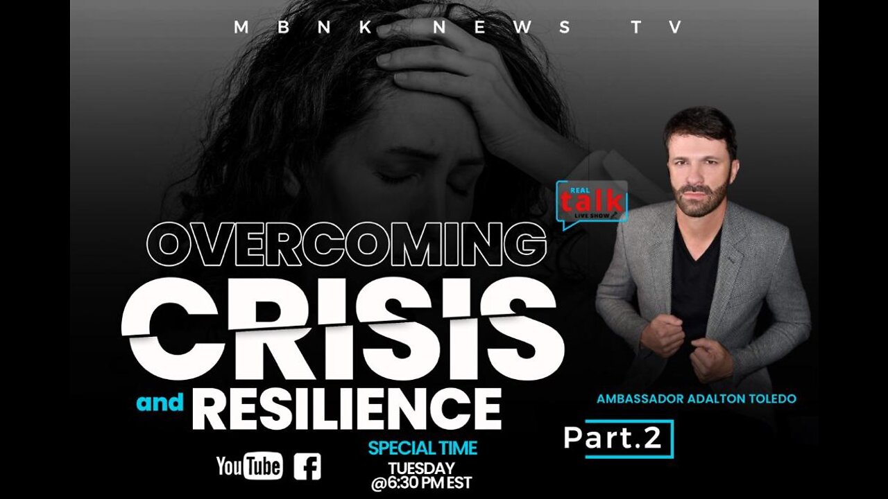 Overcoming Crisis & Resilience- PART 2