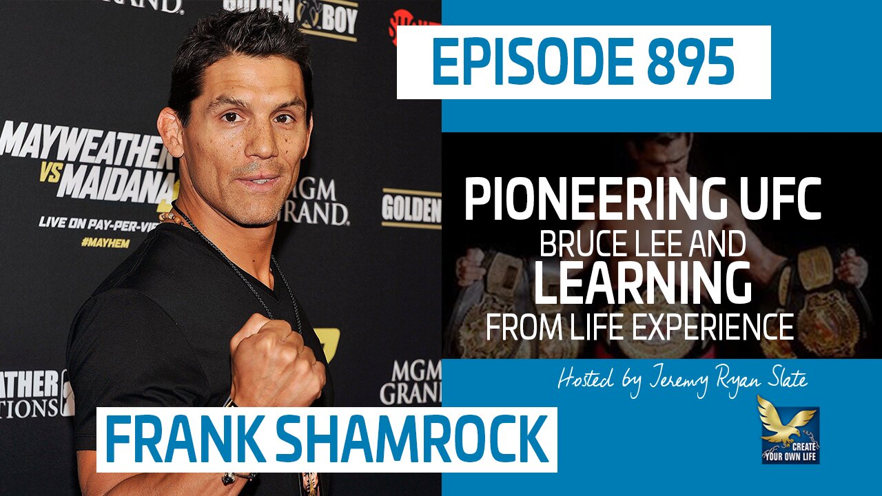 Frank Shamrock | Pioneering UFC, Bruce Lee and Learning from Life Experience