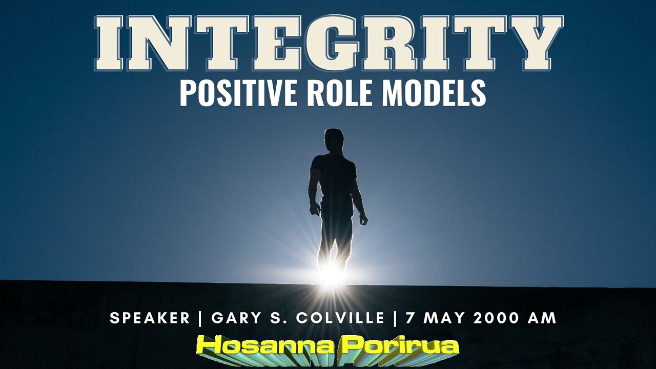 Integrity: Positive Role Models (Gary Colville) | Hosanna Porirua