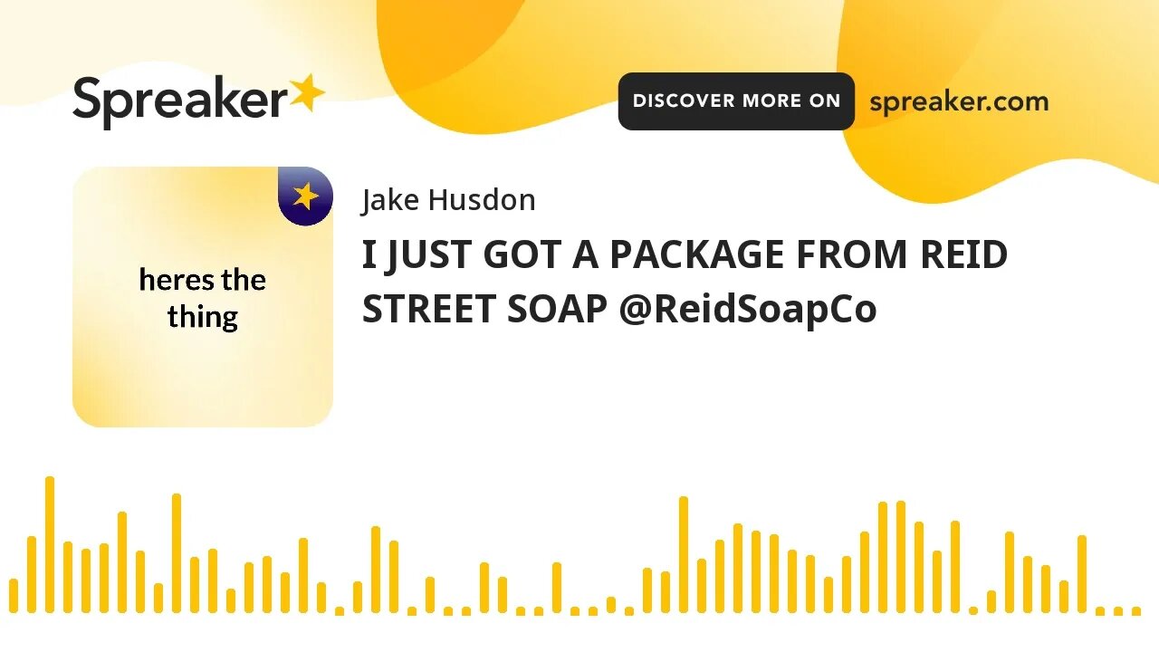 I JUST GOT A PACKAGE FROM REID STREET SOAP @ReidSoapCo (made with Spreaker)