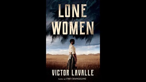 Lone Women - Victor LaValle - Crítica