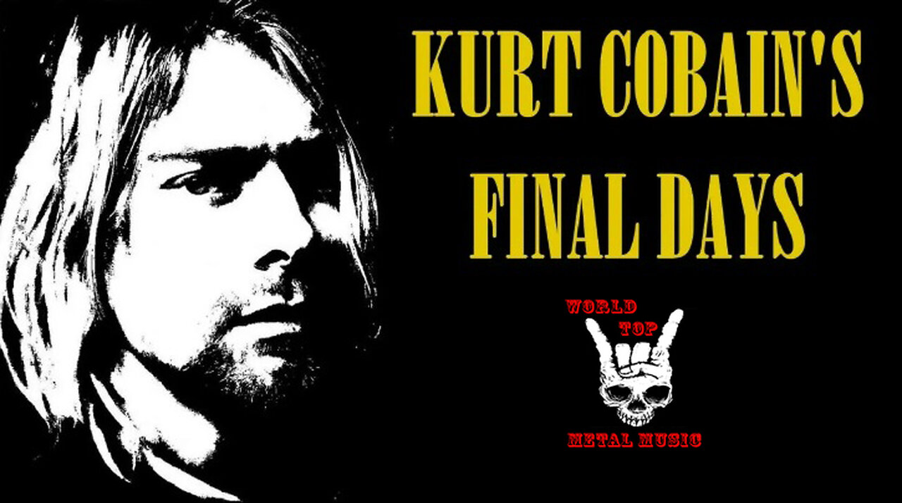 The Final Days Of Kurt Cobain Explained