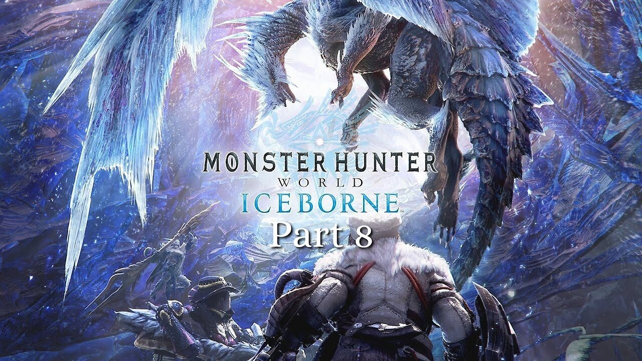 Monster Hunter World: Iceborne part 8 - Tigrex Go Brrr (with Azureus Blaze)