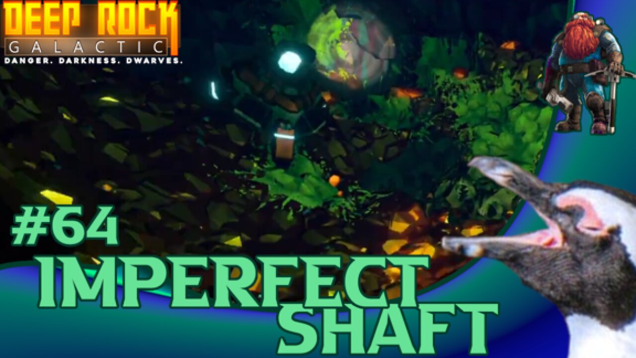 Deep Rock Galactic 64 – Imperfect Shaft