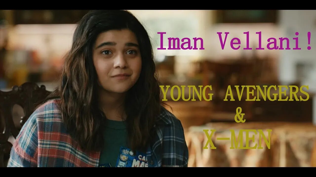 Iman Vellani Hopes Young Avengers!