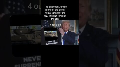 Rate this tank - Jumbo Sherman