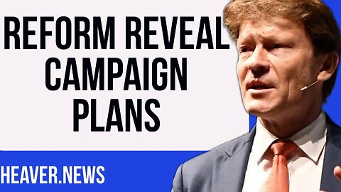 Reform Party Reveal MAJOR Campaign Plans