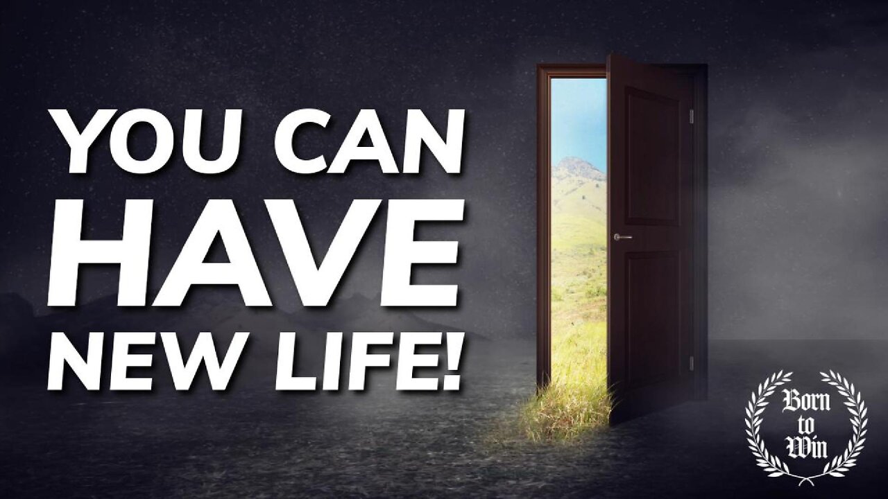 You Can Have New Life!