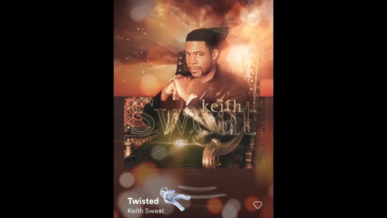 🎼CHANNELED SONG🎼: 🎶 "TWISTED" ~ KEITH SWEAT 🎶