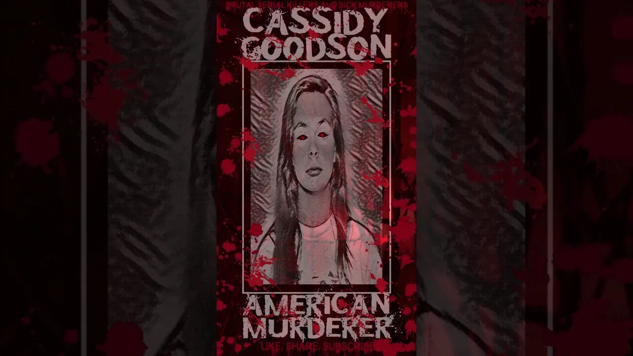 Cassidy Goodson, American Murderer