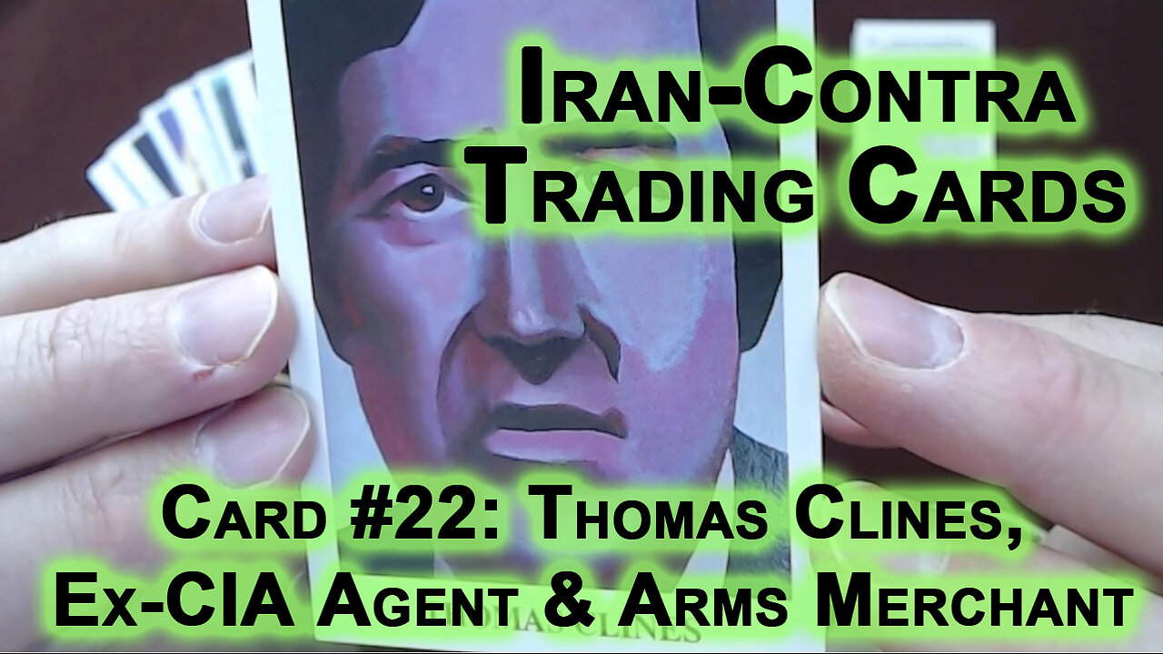 Reading “Iran-Contra Scandal" Trading Cards #22: Thomas Clines, Ex-CIA Agent & Arms Merchant [ASMR]