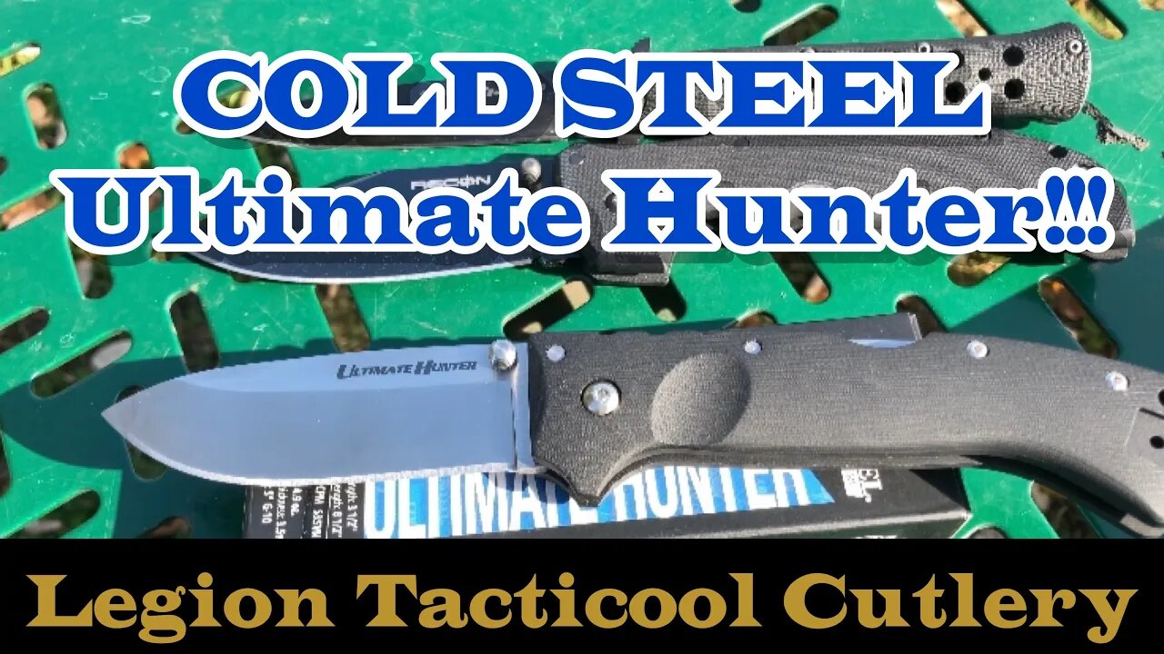 COLD STEEL Ultimate Hunter! Like, Share, and Subscribe! Destroy that like button!!!!