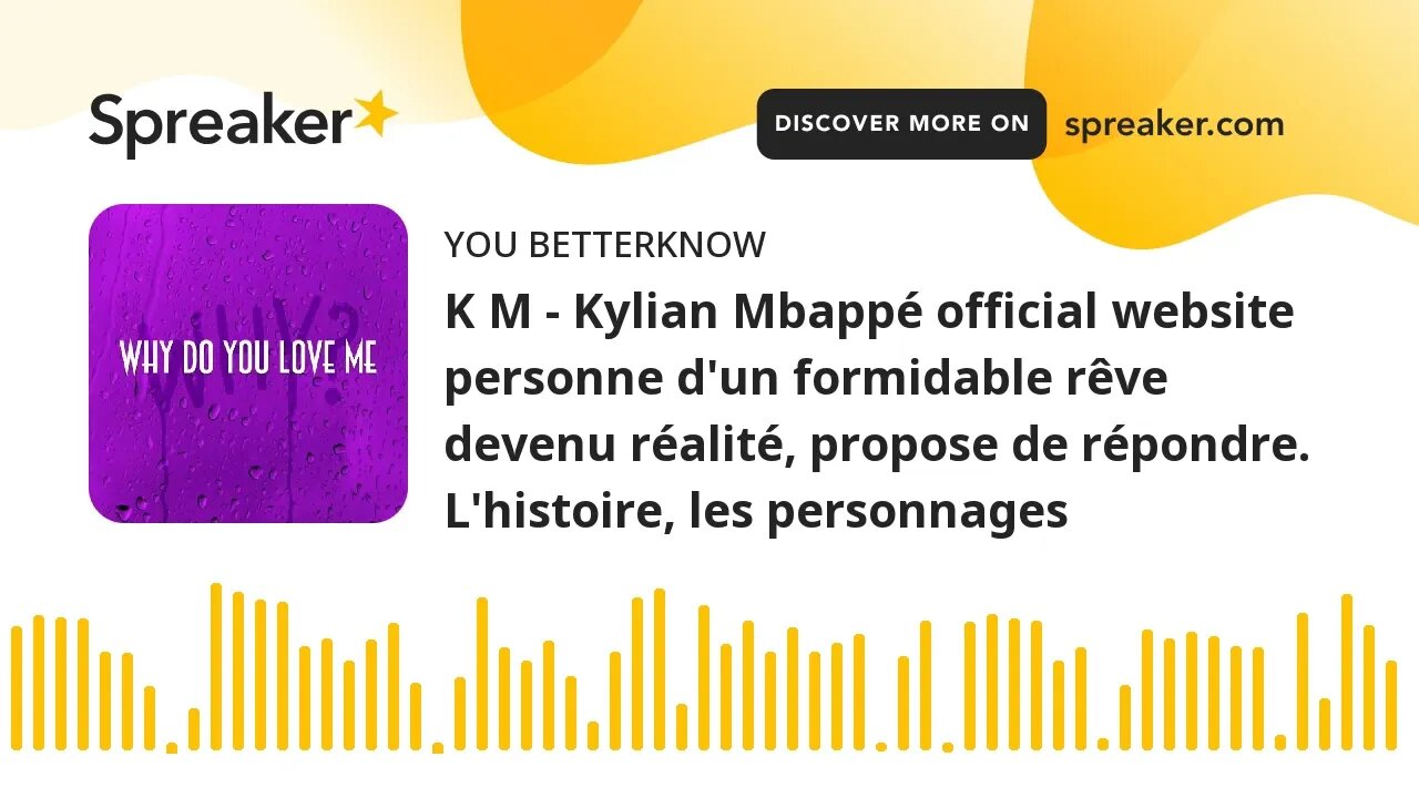 K M - Kylian Mbappé official website personne d'un formidable rêve devenu réalité, propose de répond