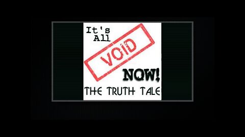 It's All Void Now By The Truth Tale