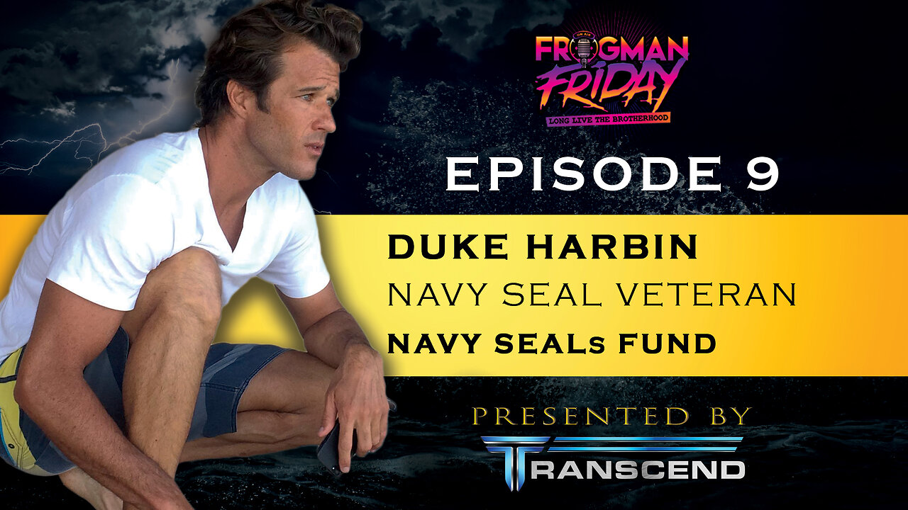 EP 9: Navy SEAL, Duke Harbin with the Navy SEALs Fund