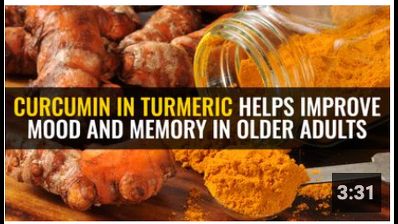 Curcumin in turmeric helps improve mood and memory in older adults