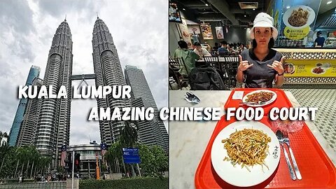 Kuala Lumpur Malaysia 🇲🇾 City Center | Amazing Chinese Food Court