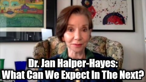 Dr. Jan Halper-Hayes: What Can We Expect In The Next??? - Dec 6.