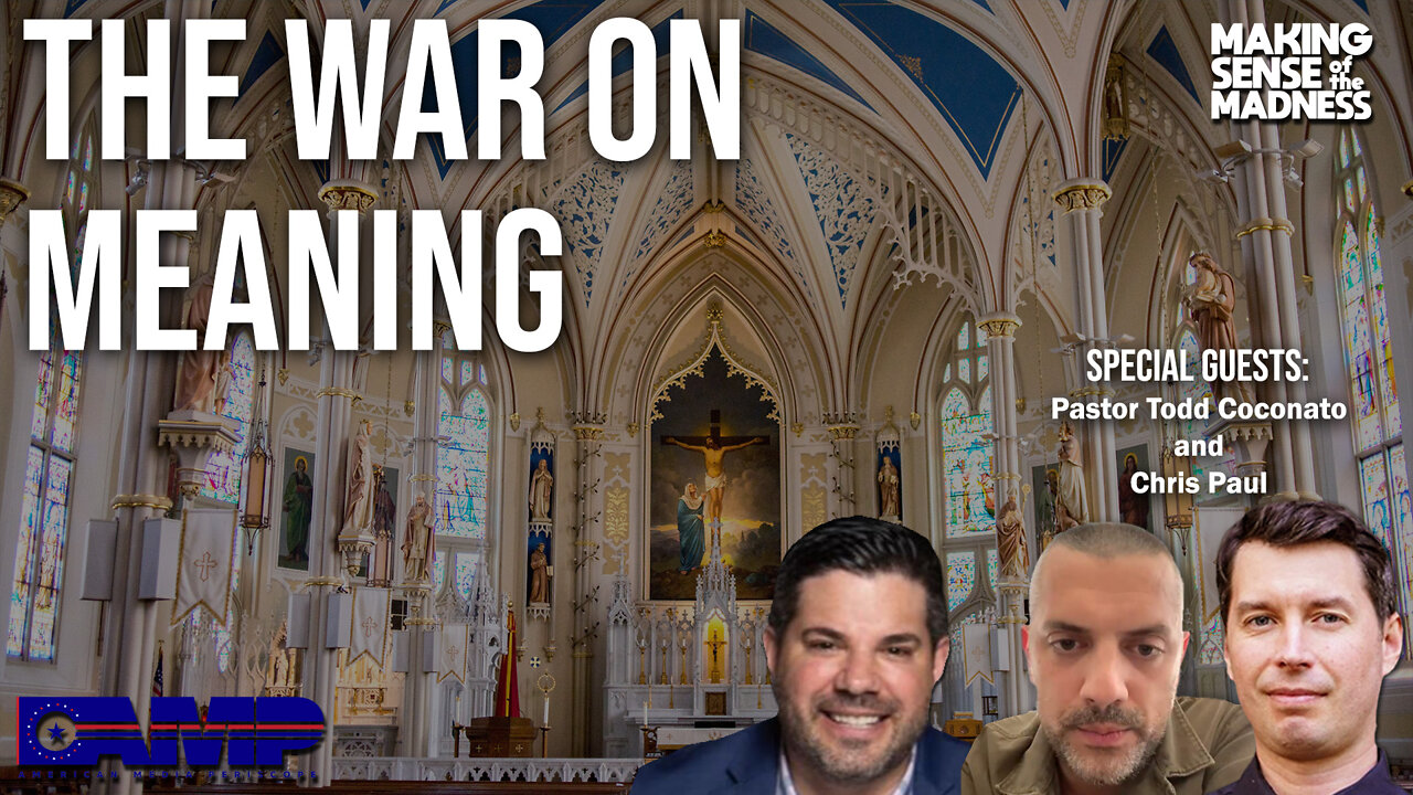 The War On Meaning with Pastor Todd Coconato and Chris Paul – MSOM Ep. 518