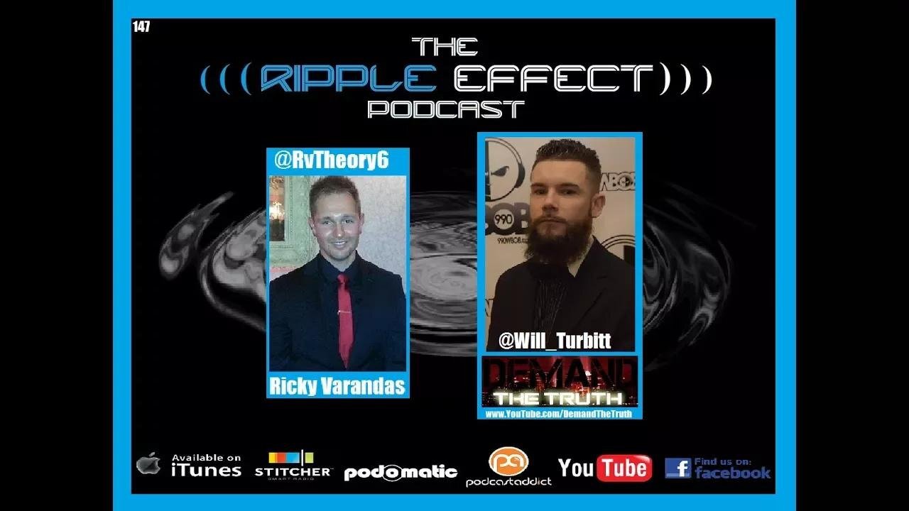 The Ripple Effect Podcast 147 (Will Turbitt | Demand The Truth)