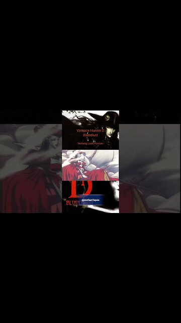 Vampire Hunter D: Bloodlust “Nothing Lasts Forever!” #adriantepes #castlevanianocturne #vhd