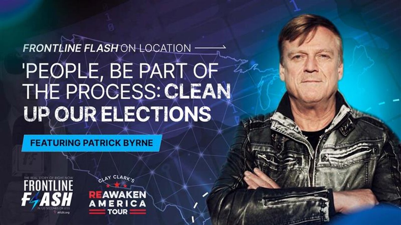 Frontline Flash™ On Location: 'Clean Up Our Elections' feat. Patrick Byrne @ ReAwaken America Tour