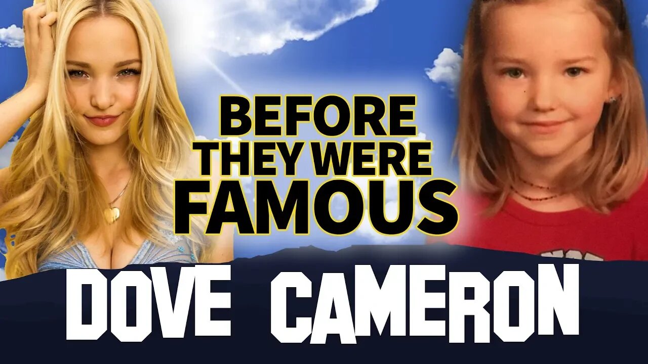 DOVE CAMERON | Before They Were Famous | Biography