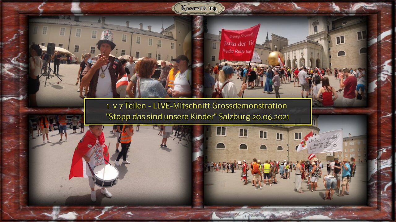 1. v 7 Teilen - LIVE-Mitschnitt Grossdemonstration "Stopp das sind unsere Kinder" SBG 20.06.2021