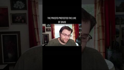 THE PRIESTS PROTECTED THE LINE OF DAVID