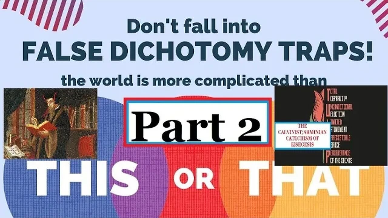 ☢️☠️ The #Poison of #Calvinism and #False_Dichotomy * #KJV * ☠️☢️ Pt 2