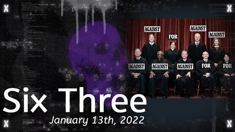 Six Three - January 13th, 2022