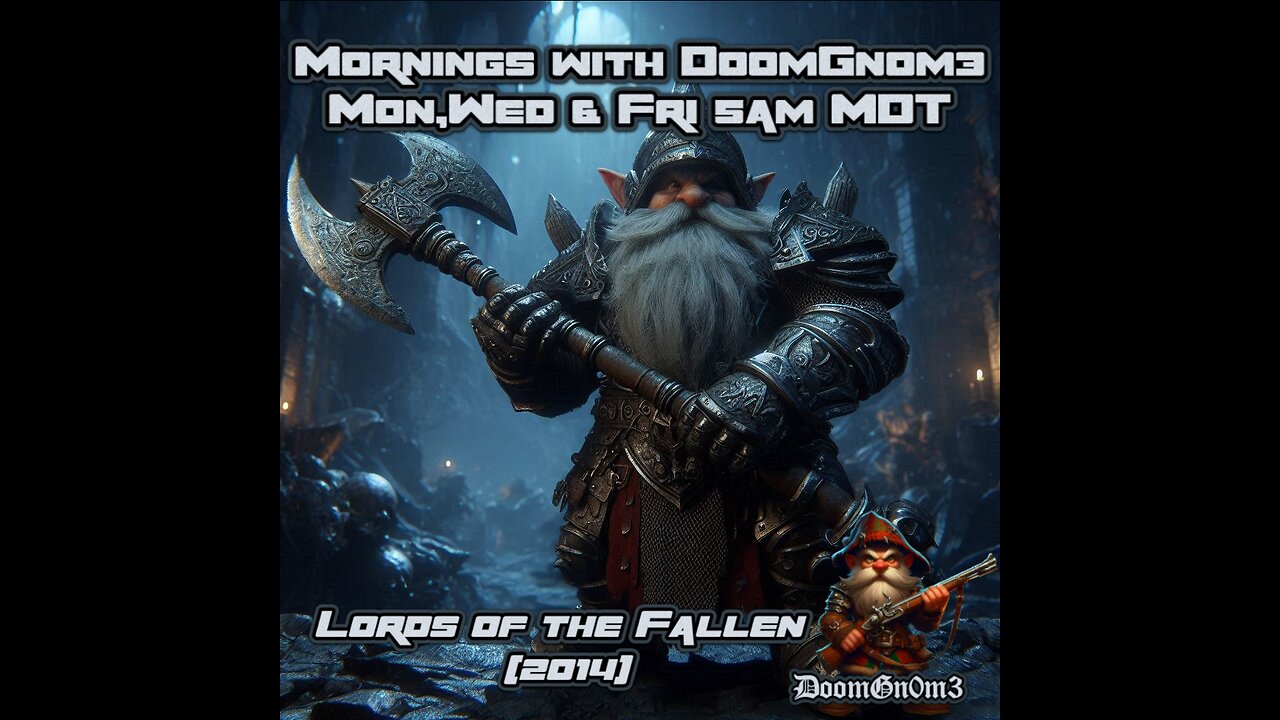 Mornings with DoomGnome: Lords of the Fallen (2014) Part 6