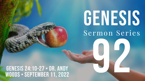 Genesis 92. “God Answers Prayer.” Genesis 24:10-27. Dr. Andy Woods. 9-1