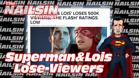 The Nailsin Ratings:Superman&Lois Lose Viewers