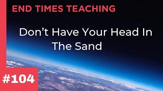 Don’t Have Your Head In The Sand