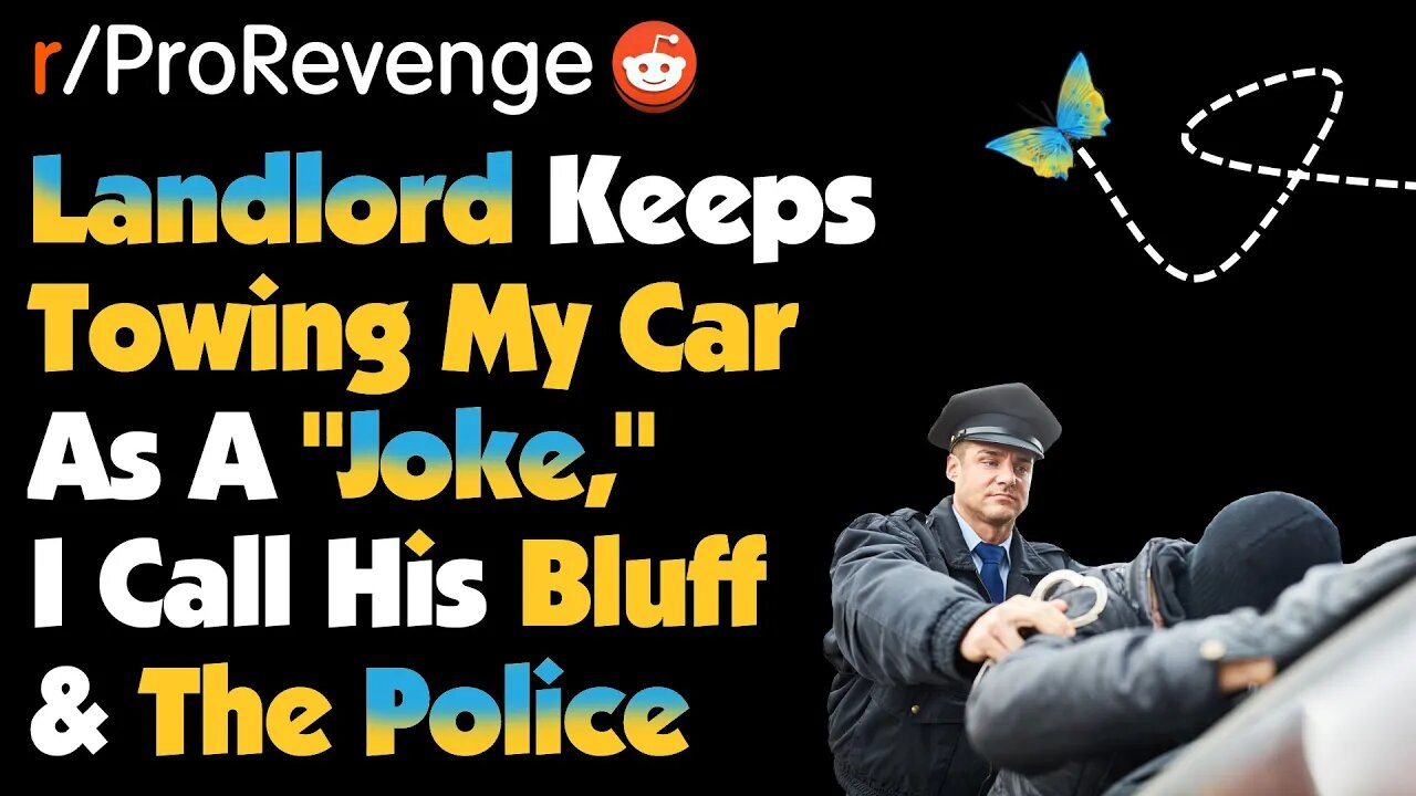 r/ProRevenge How I Got My Landlord ARRESTED for Auto Theft! | Best Of Reddit Top Posts