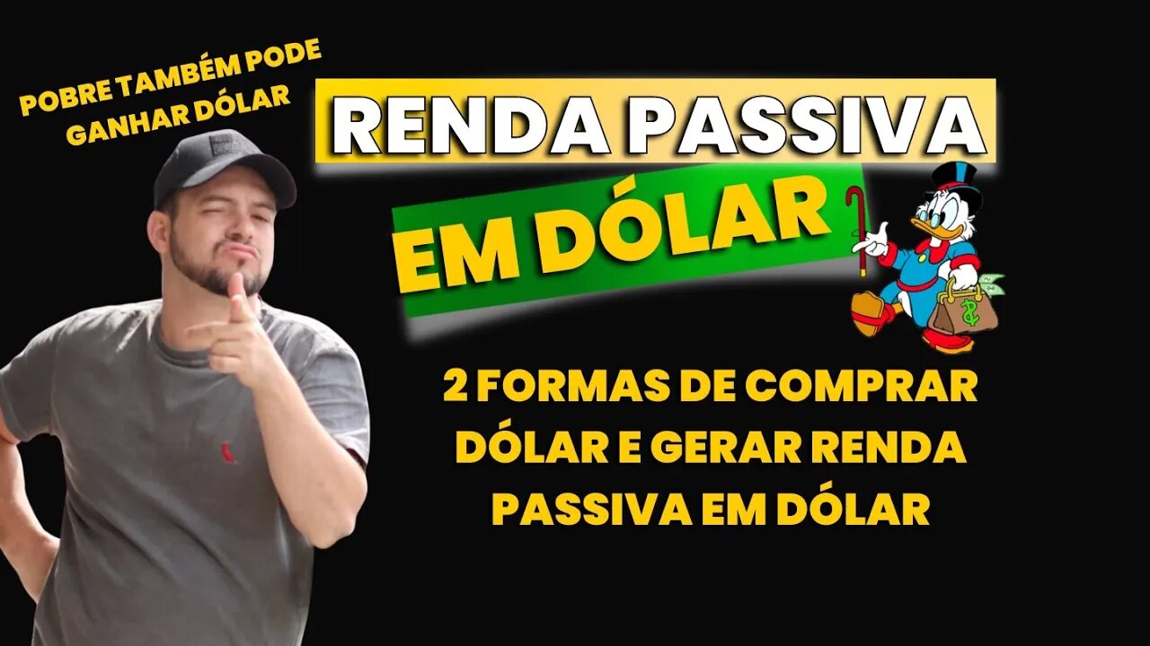 Como criar uma Renda Passiva em Dólar com Dividendos / Como Comprar Dólar Com pouco Dinheiro