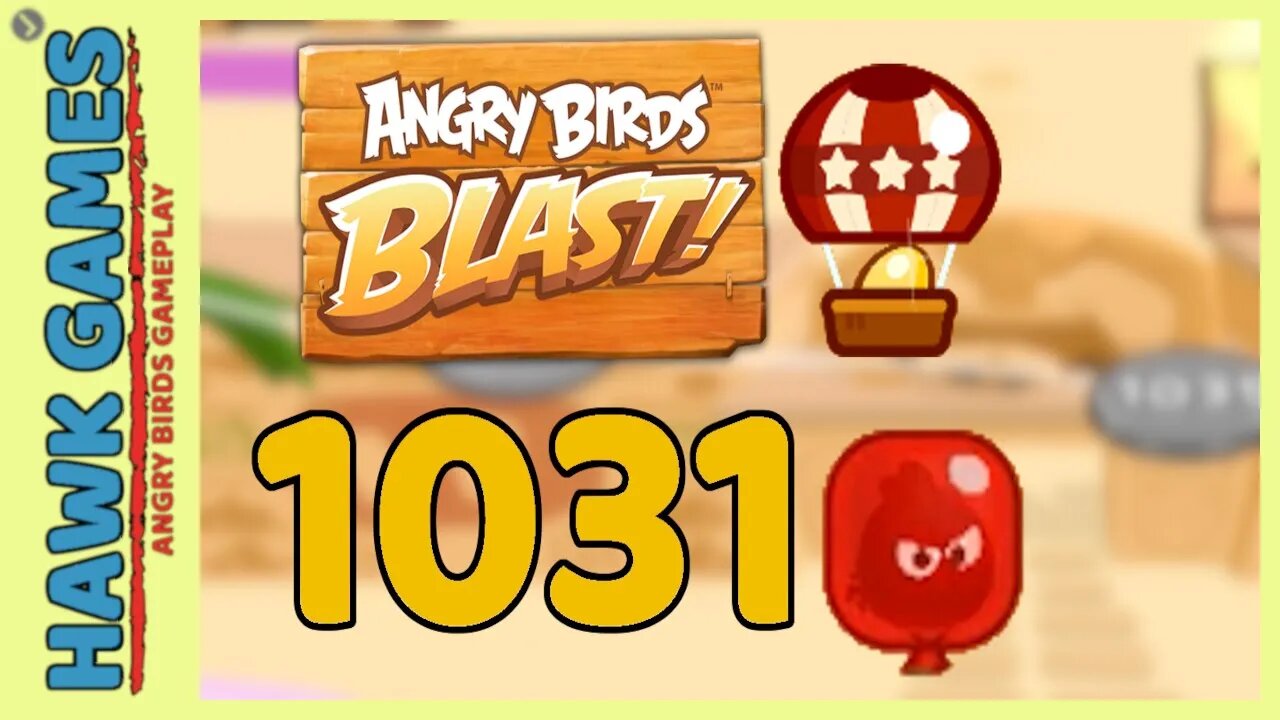 Angry Birds Blast Level 1031 - 3 Stars Walkthrough, No Boosters