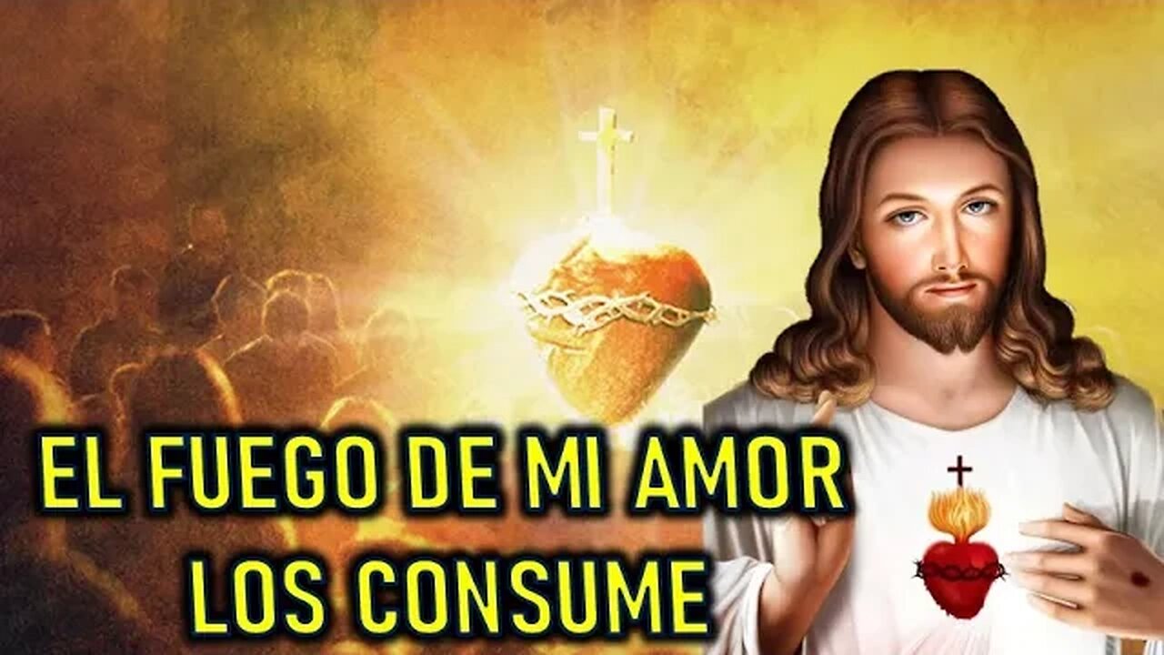 EL FUEGO DE MI AMOR LOS CONSUME - JESUCRISTO REY A DANIEL DE MARÍA